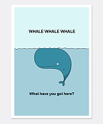 Whale Whale Whale Print