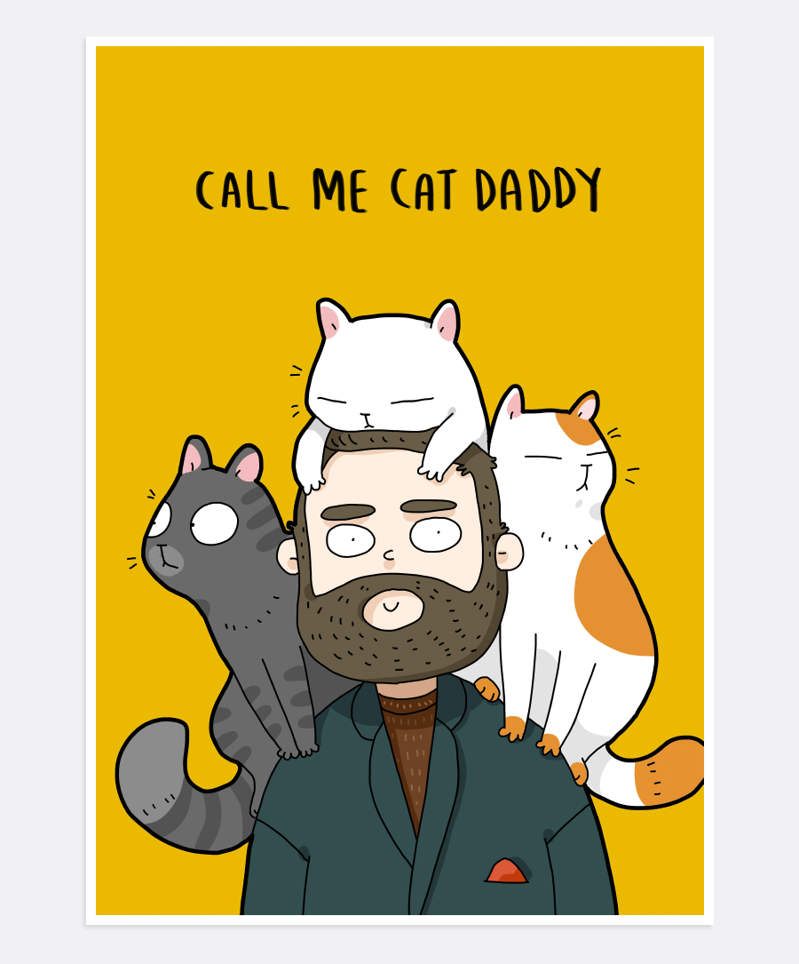 Call Me Cat Daddy Print
