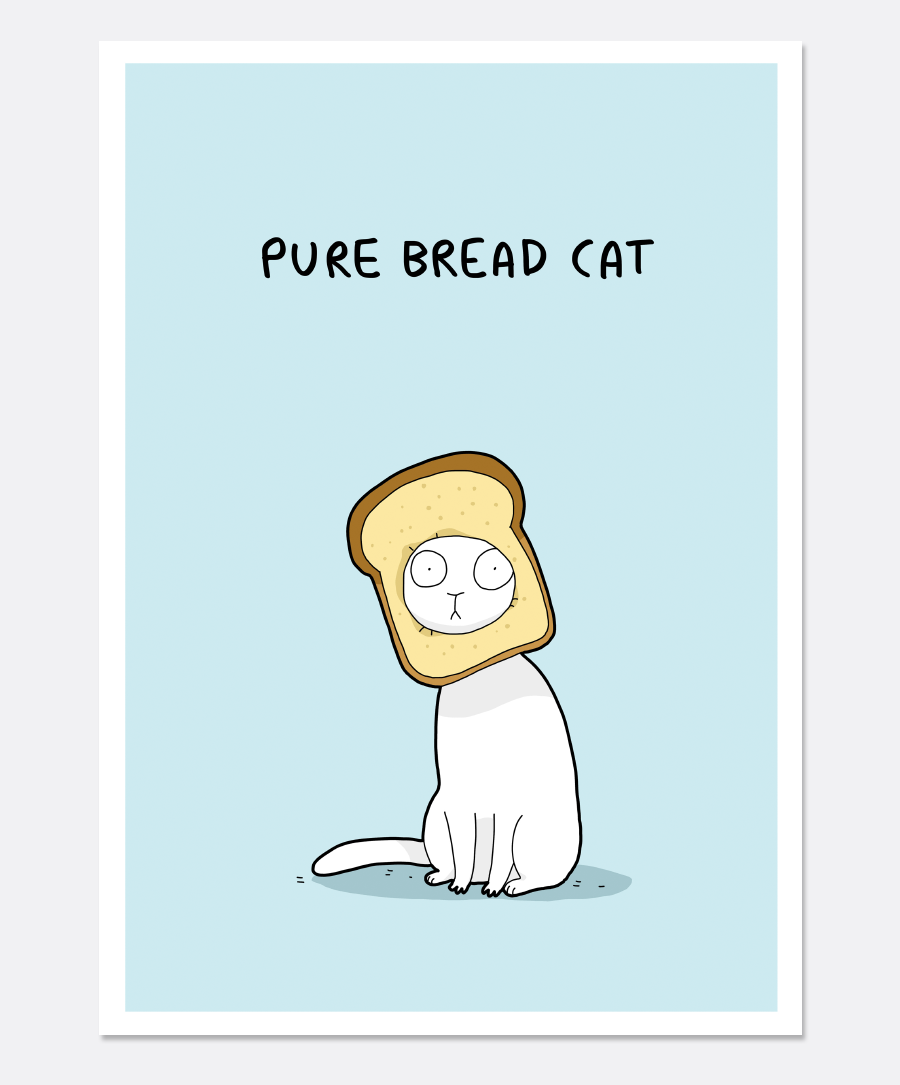 Pure Bread Cat Print