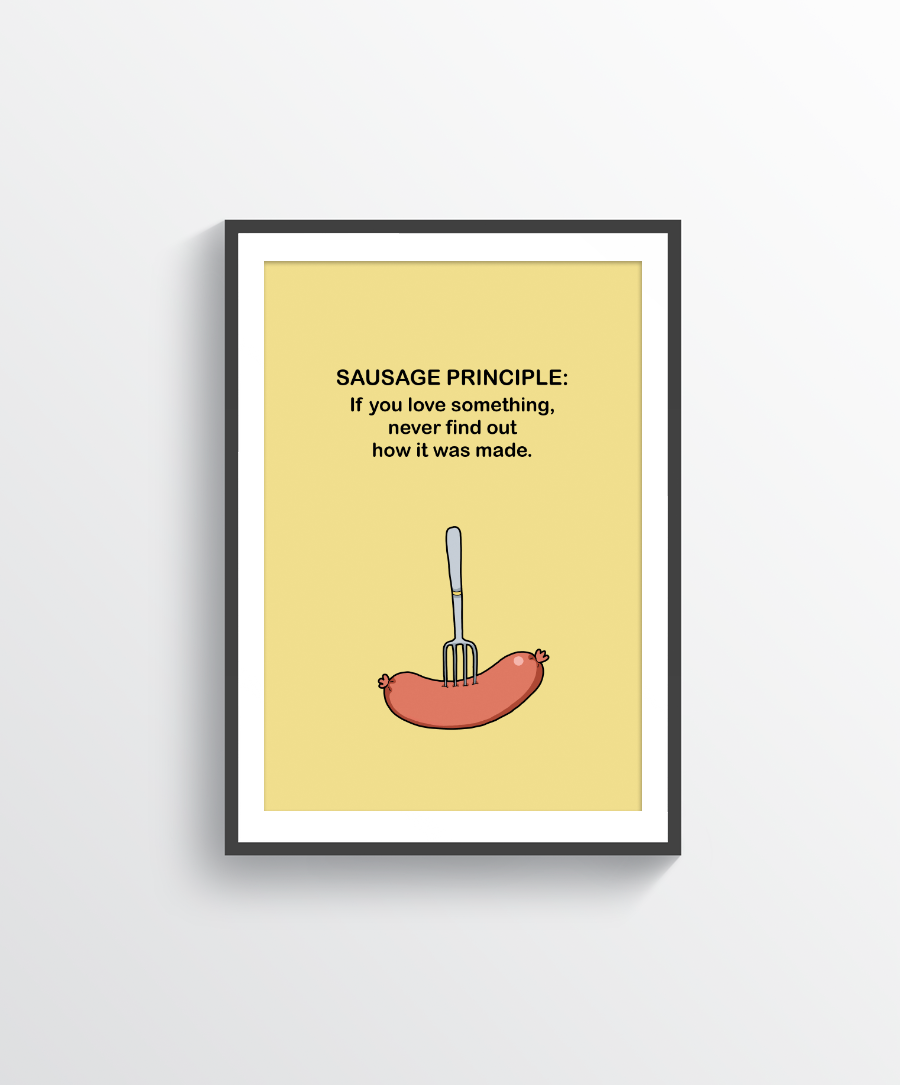 Sausage Principle Print