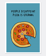 Pizza Is Eternal Print