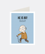 He is 80! Greeting Card