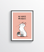 My House My Rules Print